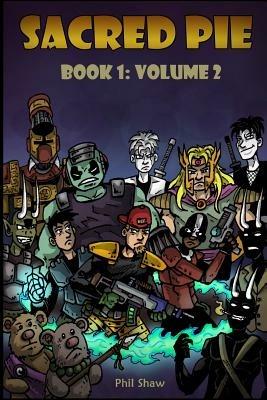 Sacred Pie Book 1: Volume 2 - Phil Shaw - cover