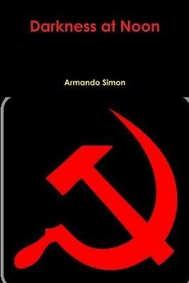 Darkness at Noon - Armando Simon - cover
