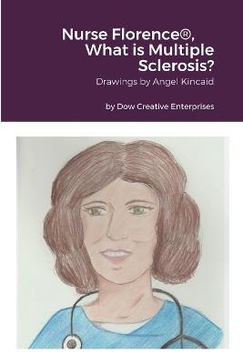 Nurse Florence(R), What is Multiple Sclerosis? - Michael Dow - cover