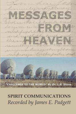 Messages from Heaven - Joseph Babinsky (Compiler/Editor),James E. Padgett (Recorder) - cover