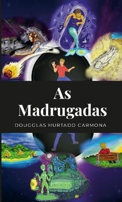 As Madrugadas - Dougglas Hurtado Carmona - cover