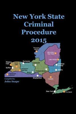 New York State Criminal Procedure 2015 - John Snape - cover