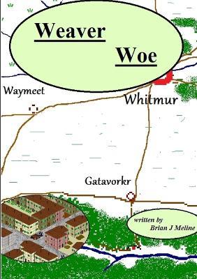 Weaver Woe - Brian J. Meline - cover