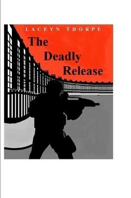 The Deadly Release - Laceyn Thorpe - cover