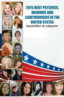 2015 Best Psychics, Mediums and Lightworkers in the United States - Maximillien De Lafayette - cover