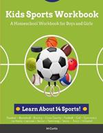 Kids Sports Workbook: A Homeschool Workbook for Boys and Girls