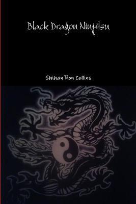 Black Dragon Ninjitsu - Ron Collins - cover