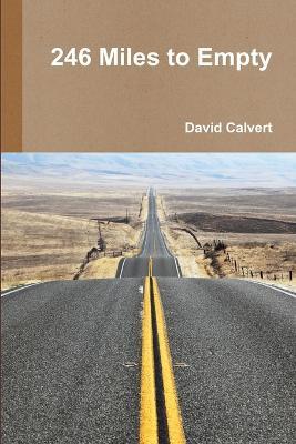 246 Miles to Empty - David Calvert - cover