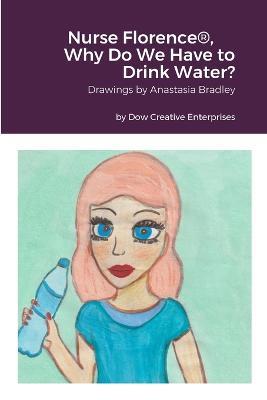 Nurse Florence(R), Why Do We Have to Drink Water? - Michael Dow - cover