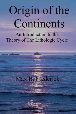 Origin of the Continents - Max B Frederick - cover