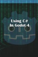 Using C Sharp in Godot 4 - Michael McGuire - cover