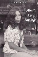 Mind's Eye Musings - Thomas Raher - cover