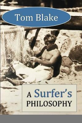 Tom Blake: A Surfer's Philosophy - David Lane - cover