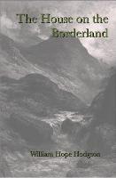 The House on the Borderland - William Hope Hodgson - cover