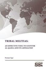 Tribal Militias: an Effective Tool to Counter Al-Qaida and its Affiliates?