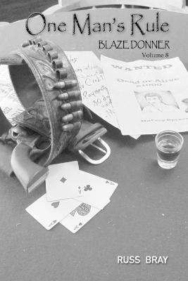 One Man's Rule: Blaze Donner Vol 8 - cover