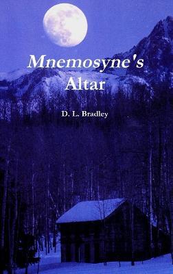 Mnemosyne's Altar - D. L. Bradley - cover