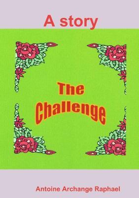 The Challenge - self-publisher Antoine Archange Raphael - cover