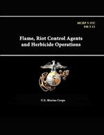 Flame, Riot Control Agents and Herbicide Operations - Mcrp 3-37c - Fm 3-11