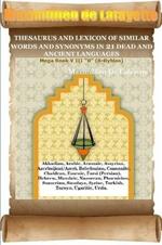 Thesaurus and Lexicon of Similar Words and Synonyms in 21 Dead and Ancient Languages