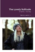 The Lovely Solitude: A Spiritual Journey - Heather Smith - cover