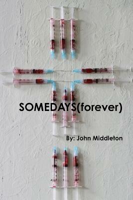 Somedays(Forever) - John Middleton - cover