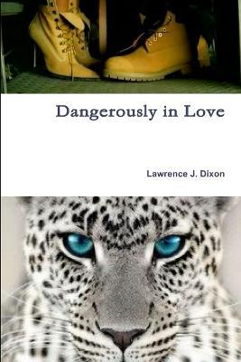 Dangerously in Love - Lawrence Dixon - cover