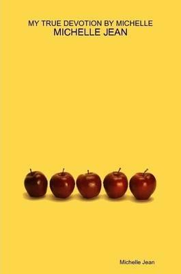 My True Devotion by Michelle - Michelle Jean - Michelle Jean - cover