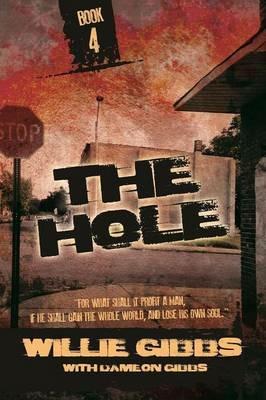 The Hole: Book 4 - Dameon Gibbs,Willie Gibbs - cover
