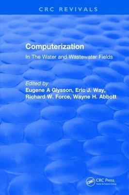 Computerization: In The Water and Wastewater Fields - Eugene A Glysson - cover