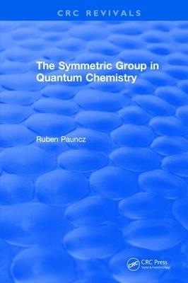 The Symmetric Group in Quantum Chemistry - R. Pauncz - cover