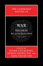 The Cambridge History of War: Volume 4, War and the Modern World