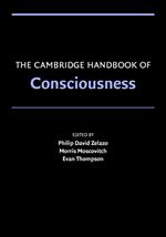 The Cambridge Handbook of Consciousness