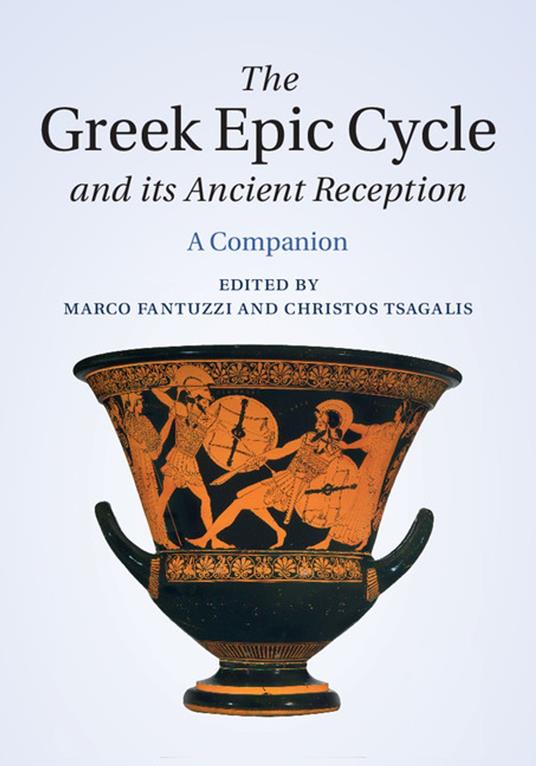 The Greek Epic Cycle and its Ancient Reception