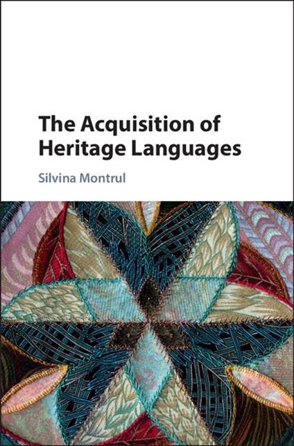 The Acquisition of Heritage Languages