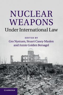 Nuclear Weapons under International Law - cover
