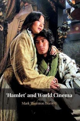 'Hamlet' and World Cinema - Mark Thornton Burnett - cover