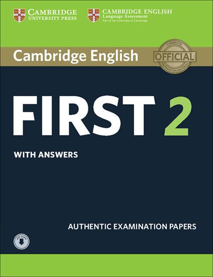 Cambridge English First 2 Student's Book with Answers and Audio: Authentic Examination Papers - cover