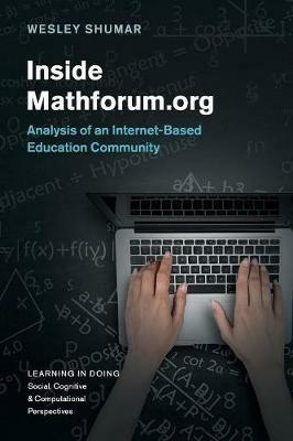 Inside Mathforum.org: Analysis of an Internet-Based Education Community - Wesley Shumar - cover