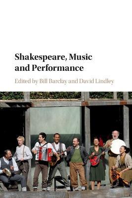 Shakespeare, Music and Performance - cover