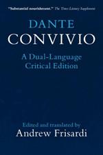 Dante: Convivio: A Dual-Language Critical Edition