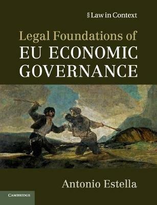 Legal Foundations of EU Economic Governance - Antonio Estella - cover