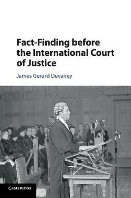 Fact-Finding before the International Court of Justice - James Gerard Devaney - cover