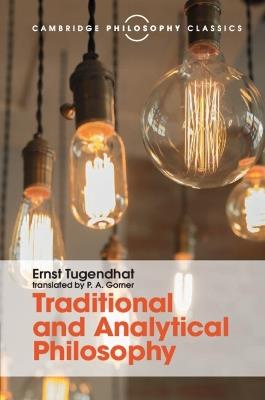 Traditional and Analytical Philosophy: Lectures on the Philosophy of Language - Ernst Tugendhat - cover