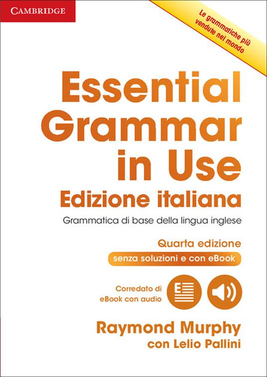  Essential grammar in use. Without answers. Per le Scuole superiori. Con e-book. Con espansione online
