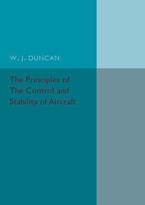 The Principles of the Control and Stability of Aircraft - W. J. Duncan - cover