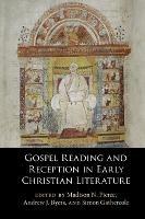 Gospel Reading and Reception in Early Christian Literature - cover