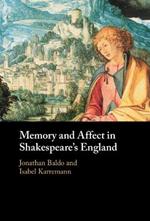 Memory and Affect in Shakespeare's England