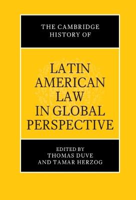 The Cambridge History of Latin American Law in Global Perspective - cover