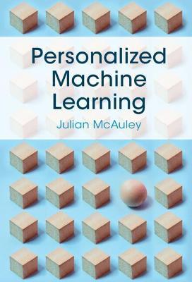 Personalized Machine Learning - Julian McAuley - cover